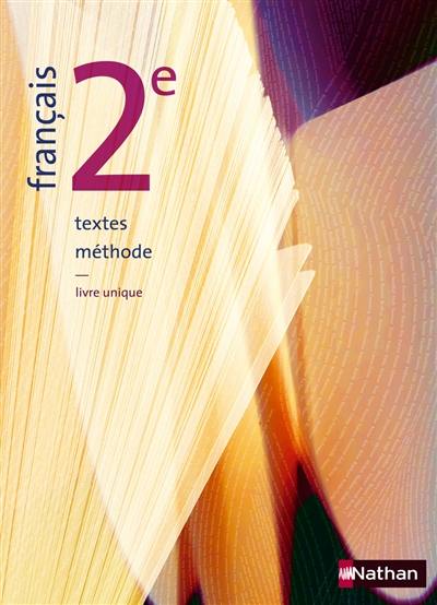 Français 2e textes et méthode : livre de l'élève