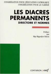 Les diacres permanents : directoire pour le ministère et la vie : normes fondamentales pour la formation