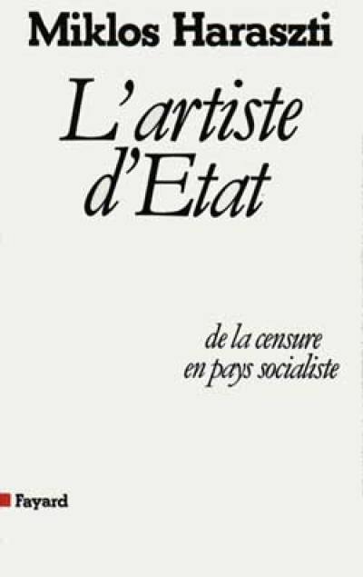 L'Artiste d'Etat : de la censure en pays socialiste