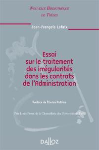 Essai sur le traitement des irrégularités dans les contrats de l'Administration