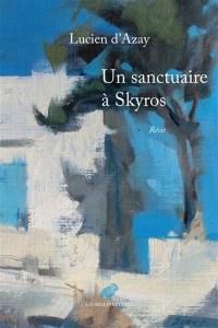 Un sanctuaire à Skyros : récit