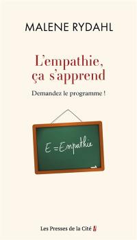 L'empathie, ça s'apprend : demandez le programme ! : essai