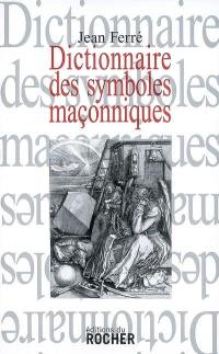 Dictionnaire des symboles maçonniques