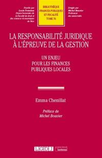 La responsabilité juridique à l'épreuve de la gestion : un enjeu pour les finances publiques locales