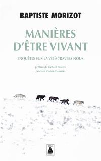 Manières d'être vivant : enquêtes sur la vie à travers nous