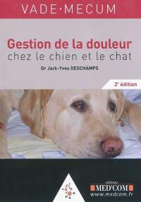 Gestion de la douleur chez le chien et le chat