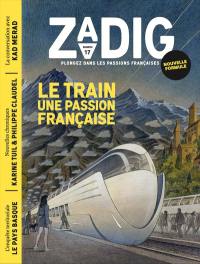 Zadig : toutes les France qui racontent la France, n° 17. Le train, une passion française