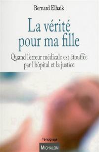 La vérité pour ma fille : quand l'erreur médicale est étouffée par l'hôpital et la justice