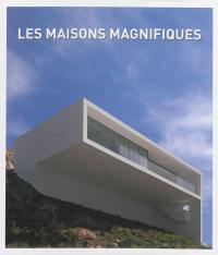 Les maisons magnifiques