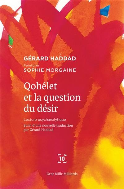 Qohélet et la question du désir : lecture psychanalytique. Qohélet : texte intégral