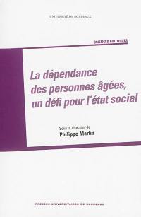 La dépendance des personnes âgées, un défi pour l'Etat social