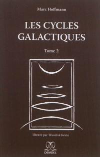 Les cycles galactiques. Vol. 2