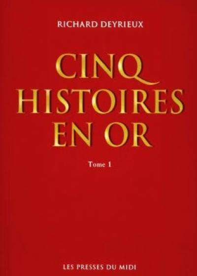 Cinq histoires en or. Vol. 1