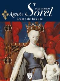 Agnès Sorel : dame de beauté