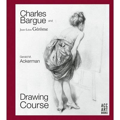 Charles Bargue and Jean-Léon Gérôme Drawing Course