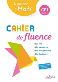 A portée de mots CE1, cycle 2 : cahier de fluence