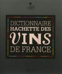 Dictionnaire Hachette des vins de France