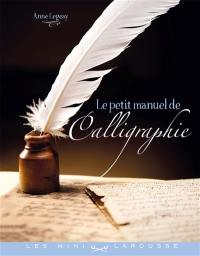 Le petit manuel de calligraphie