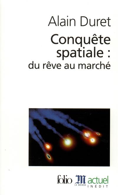 Conquête spatiale : du rêve au marché