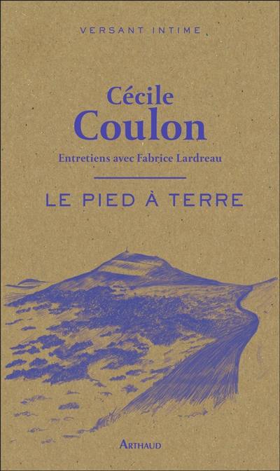 Le pied à terre : entretiens avec Fabrice Lardreau