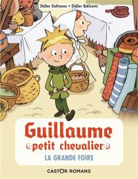 Guillaume petit chevalier. Vol. 6. La grande foire