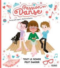 Passion danse. Tout le monde peut danser