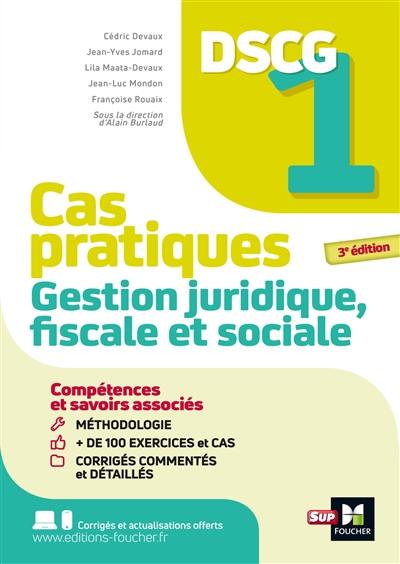 DSCG 1 gestion juridique, fiscale et sociale : cas pratiques + corrigés