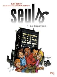 Seuls. Vol. 1. La disparition