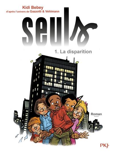 Seuls. Vol. 1. La disparition