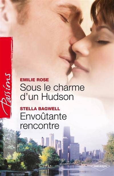 Sous le charme d'un Hudson. Envoûtante rencontre