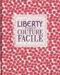 Liberty : 25 projets de couture facile