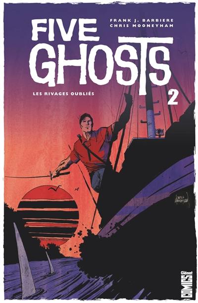 Five ghosts. Vol. 2. Les rivages oubliés