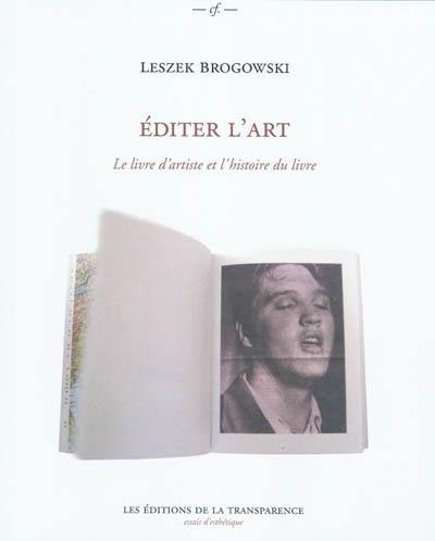 Editer l'art : le livre d'artiste et l'histoire du livre