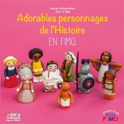 Adorables personnages de l'histoire en Fimo