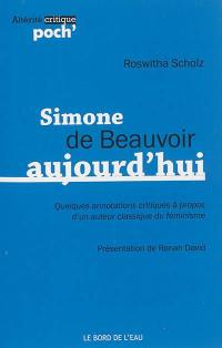 Simone de Beauvoir aujourd'hui : quelques annotations critiques à propos d'un auteur classique du féminisme