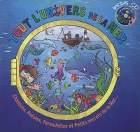 Tout l'univers de la mer : chansons, poésies, formulettes et petits secrets de la mer...