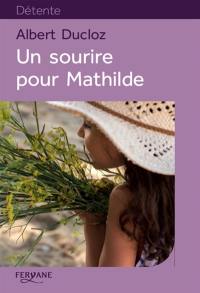 Un sourire pour Mathilde