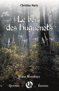 Le bois des huguenots