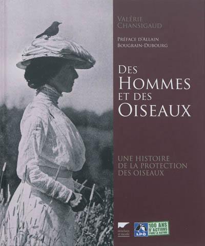 Des hommes et des oiseaux : une histoire de la protection des oiseaux