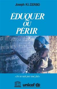 Eduquer ou périr