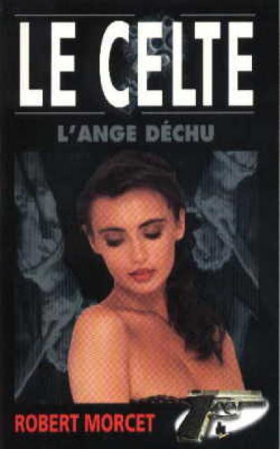 Le Celte. Vol. 14. L'ange déchu