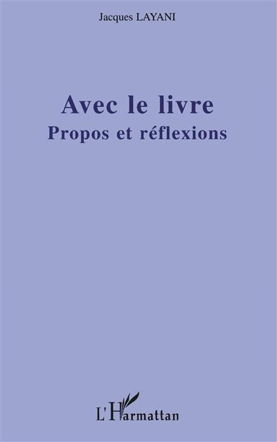 Avec le livre : propos et réflexions