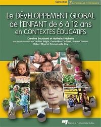 Le développement global de l'enfant de 6 à 12 ans en contextes éducatifs