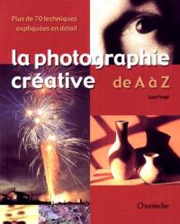 La photographie créative de A à Z