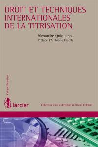 Droit et techniques de la titrisation internationale