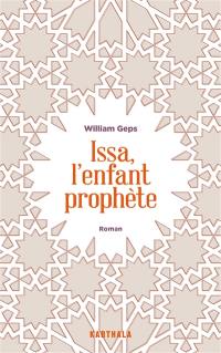 Issa, l'enfant prophète