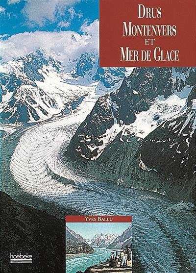 Drus, Montenvers et Mer de Glace