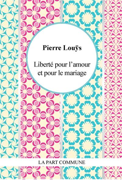 Liberté pour l'amour et pour le mariage