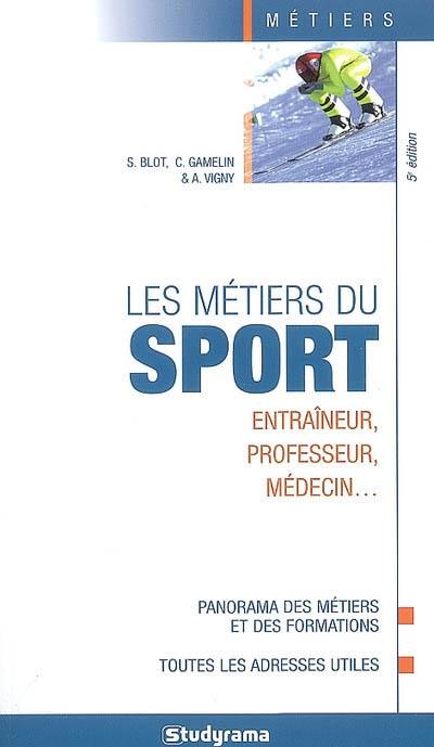 Les métiers du sport : entraîneur, professeur, médecin...