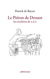 Le piéton de Drouot : les enchères de A à Z